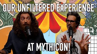 Our Unfiltered Experience at Mythicon