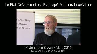 P. John Olin Brown  - Le Fiat Créateur et les Fiat répétés dans la créature