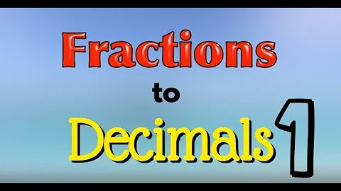 Fractions to Decimals 1