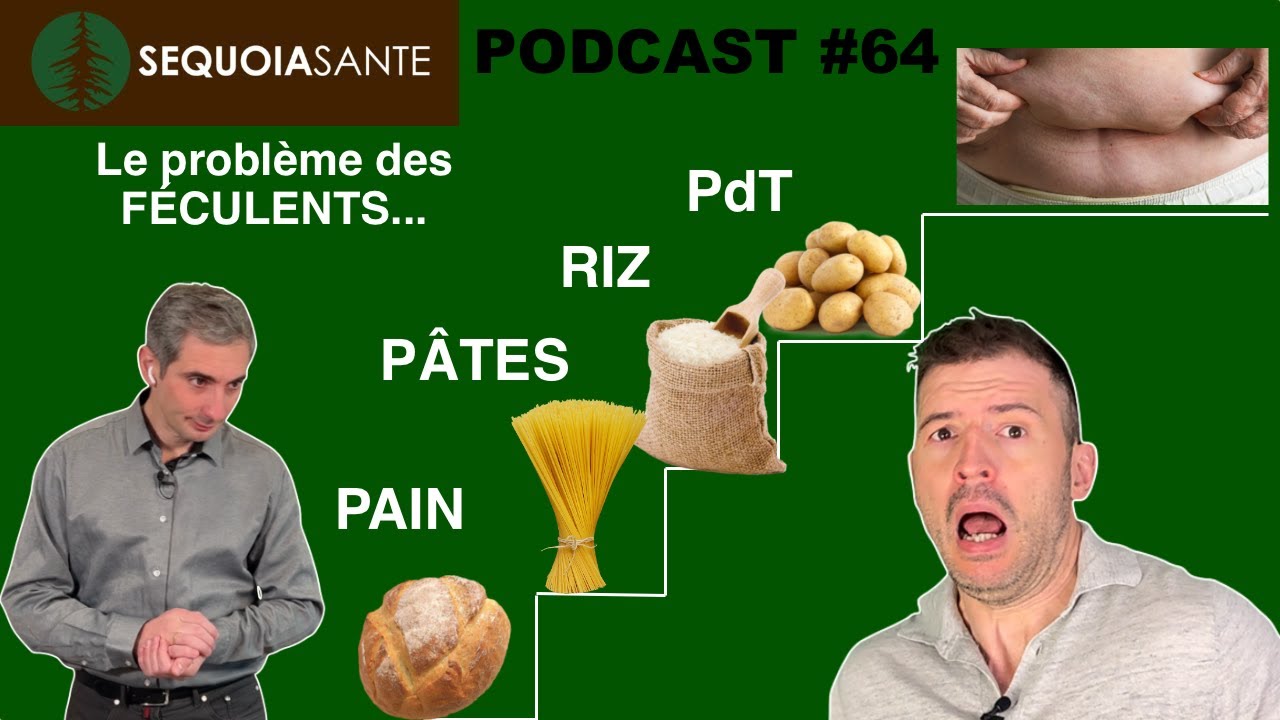 PÂTES, PAIN, POMMES DE TERRE: Le problème avec les FÉCULENTS si vous ne voulez pas GROSSIR ! (PC#64)