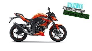 Kawasaki Z250 Sl Abs 2015 Rad Guard Fitting Instructions