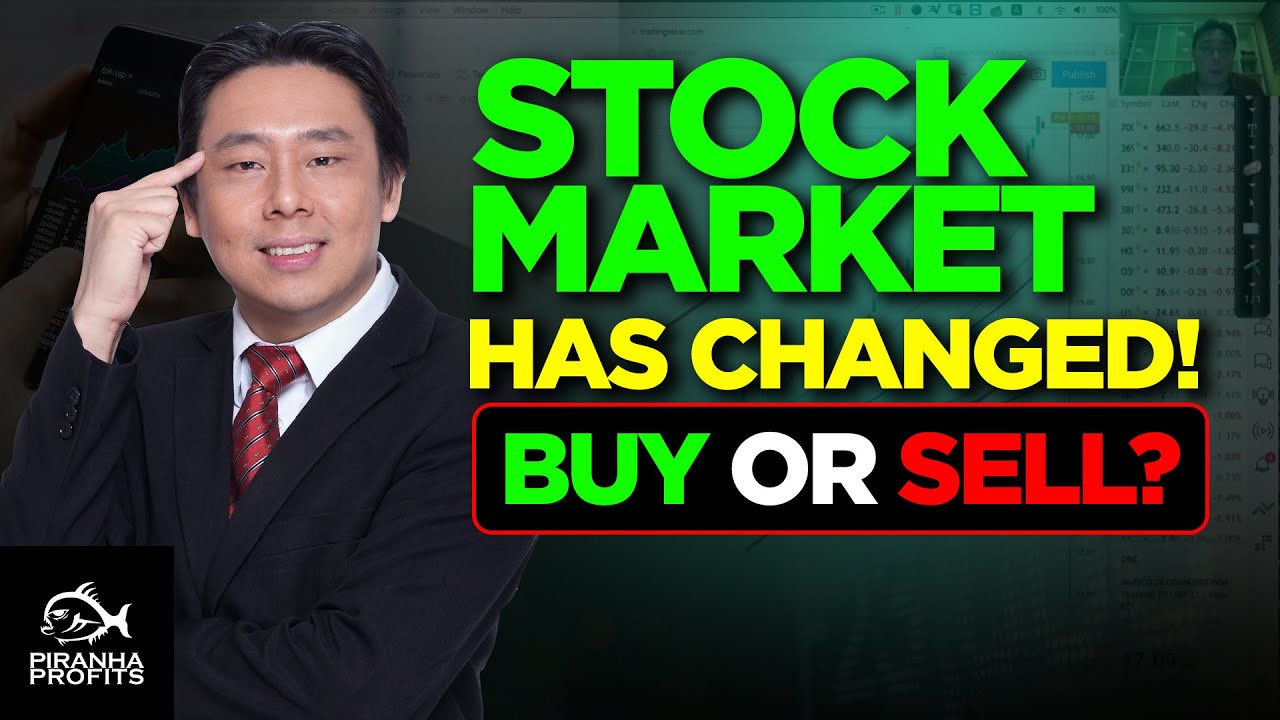 The Stock Market Has Changed! Buy or Sell?
