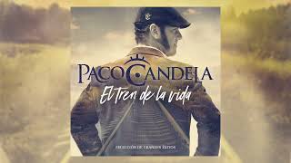 Paco Candela  El Tren de la Vida (Audio Álbum)