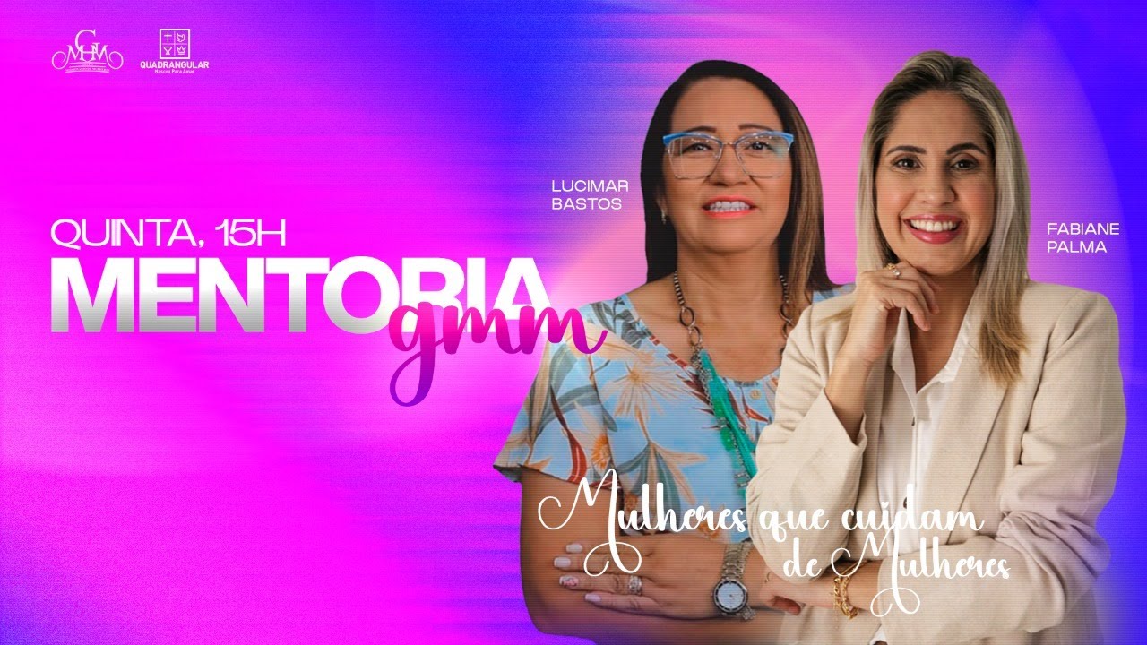 LIVE | MULHERES QUE CUIDAM DE MULHERES - MENTORIA GMM | 15H