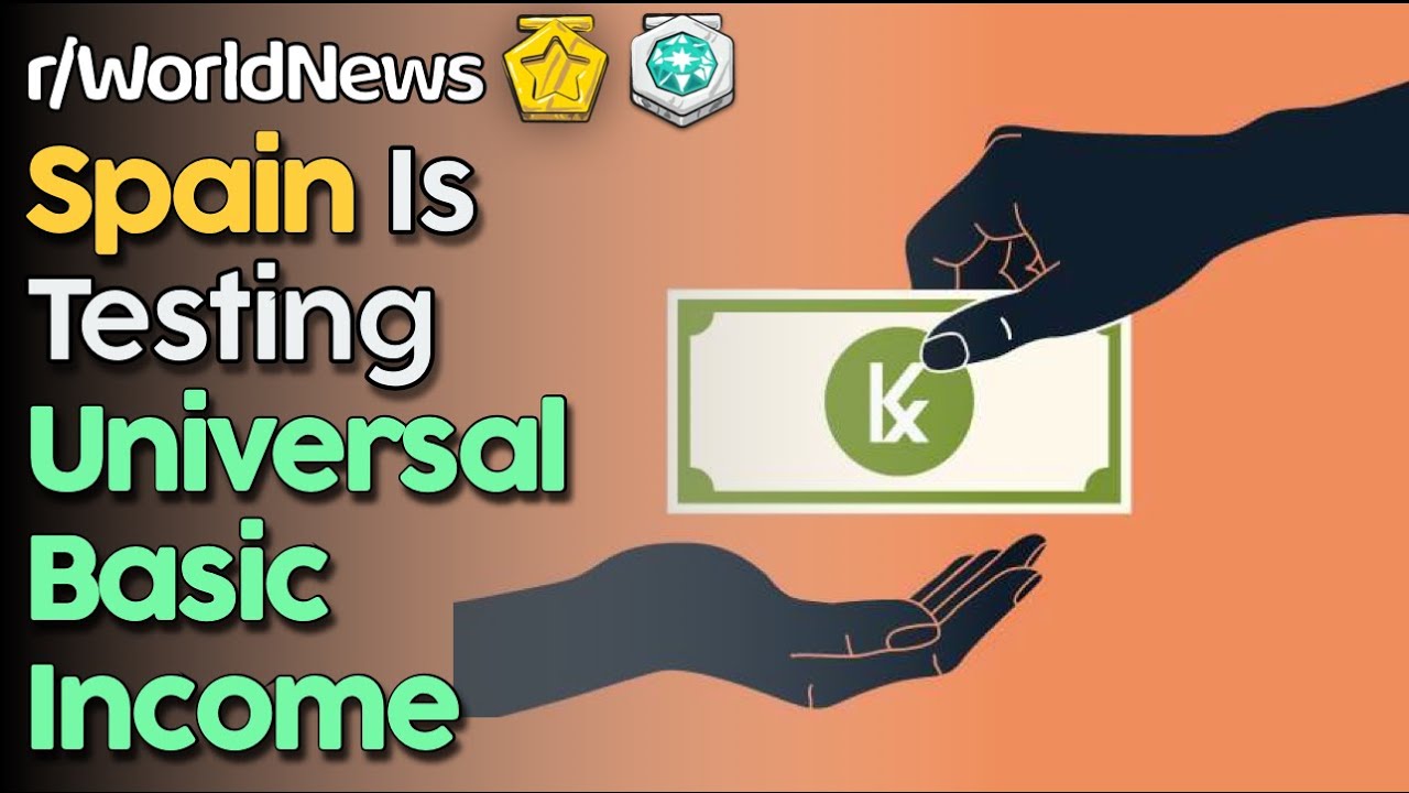 Spain is about to bring in a basic income scheme (r/AskReddit Top Posts)