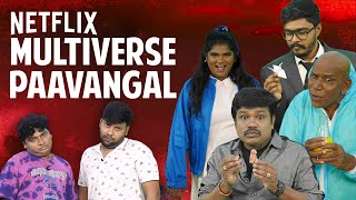 Download Lagu Netflix Multiverse Paavangal ft. @Parithabangal | Gopi, Sudhakar, @HariBaskarofficial, Nisha, Madurai Muthu MP3