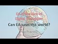 Can EA Save The World?  Introduction