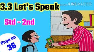3.3 Let's Speak | Std - 2nd | Page No - 36