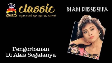 Dian Piesesha - Pengorbanan Diatas Segalanya (Official Music Video)
