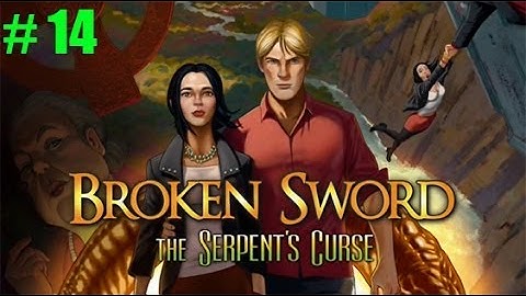 Broken Sword 5: The Serpent