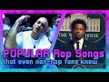 Popular rap songs that even non rap fans know