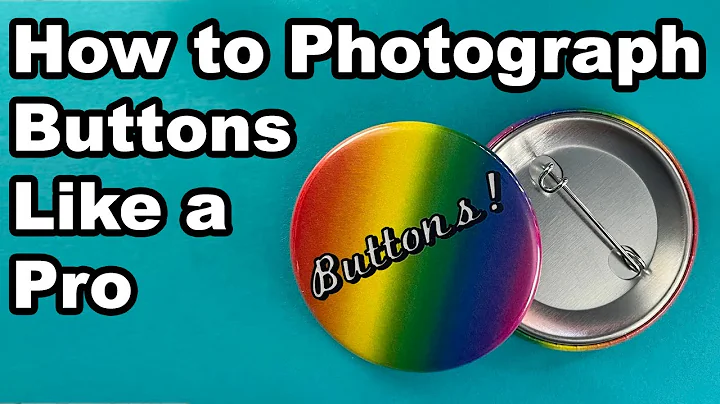 How to Photograph Buttons like a Pro