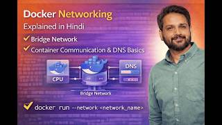 Docker Networking Explained in Hindi | Bridge Network, Container Communication &amp; DNS Basics