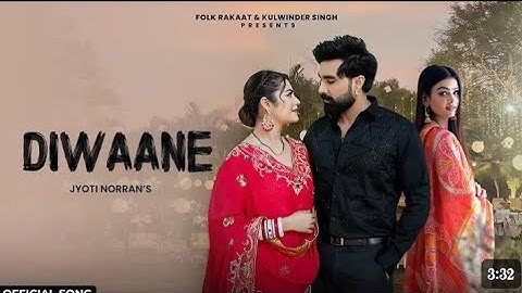 Asi Tere Aa Diwaane Aa | Diwaane ( Full  Song) Jyoti Norran | | Latest Punjabi Song 2024