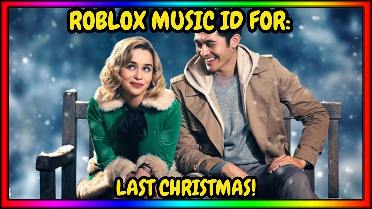 last-christmas-roblox-music-id-code-december-2024-working-youtube