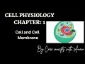 Cell physiology (Cell structure and cell membrane) in detail