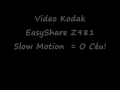 kodak EasyShare Z981 = slow motion do ceu.wmv