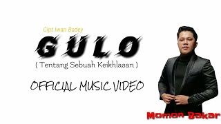 GULO - OFFICIAL MUSIC VIDEO - MOMON BAKAR PRODUCTION