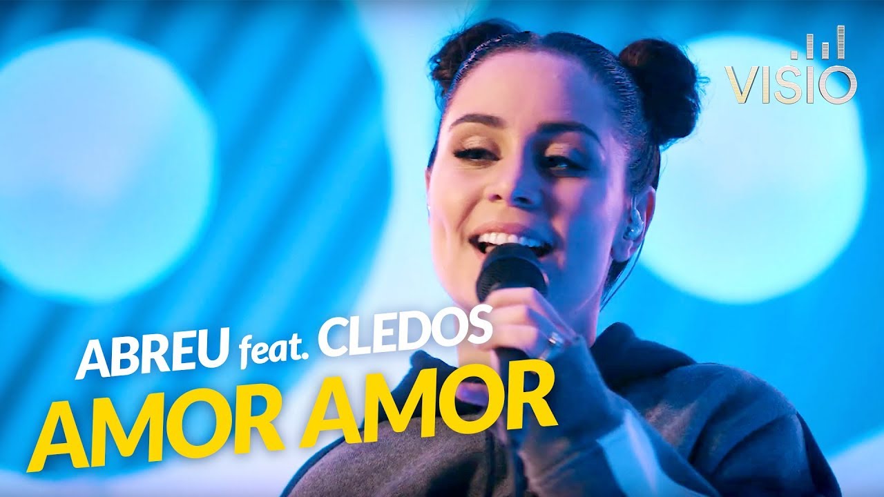 ABREU ft. Cledos - Amor Amor / Visio Live