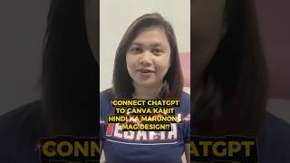 CONNECT CHATGPT TO CANVA KAHIT HINDI KA MARUNONG MAG DESIGN!