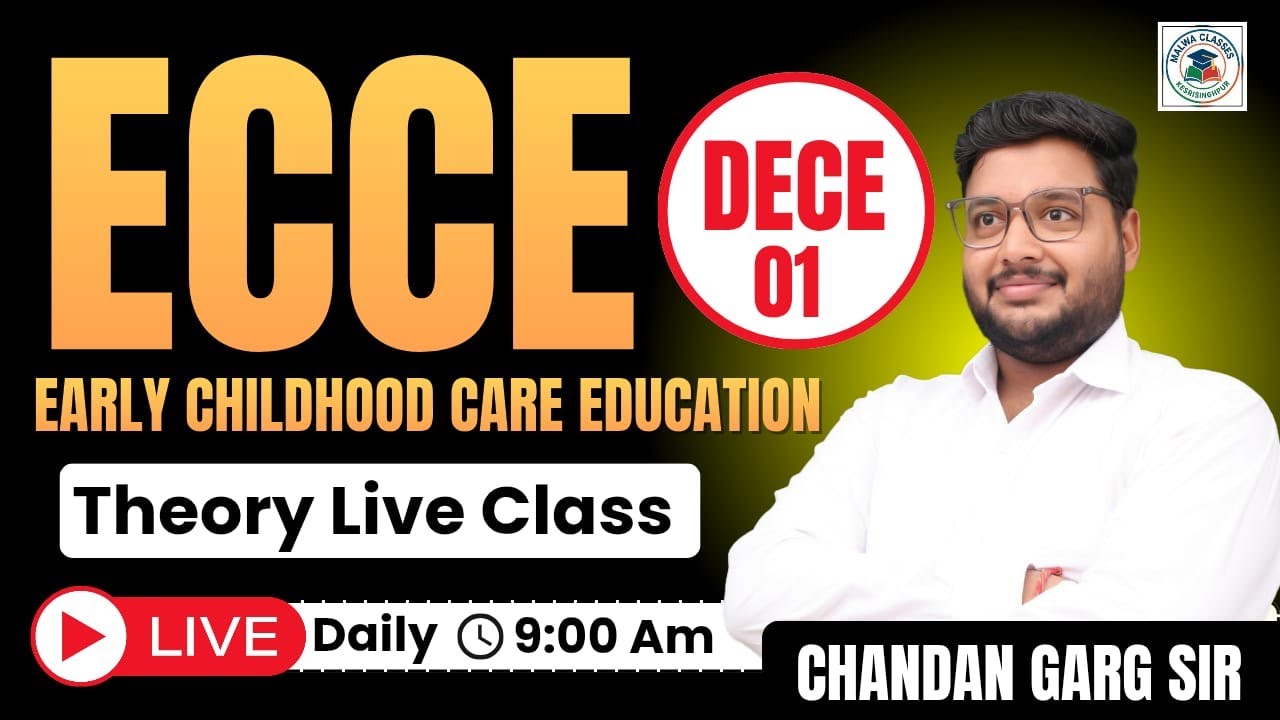 ECCE - Early Childhood Care & Education | IGNOU | DECE - 04 | Daily Theory Live Class