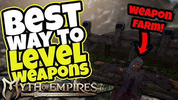BEST Way To Level Your MELEE Weapons 1-300+!: Myth of Empires Survival RPG