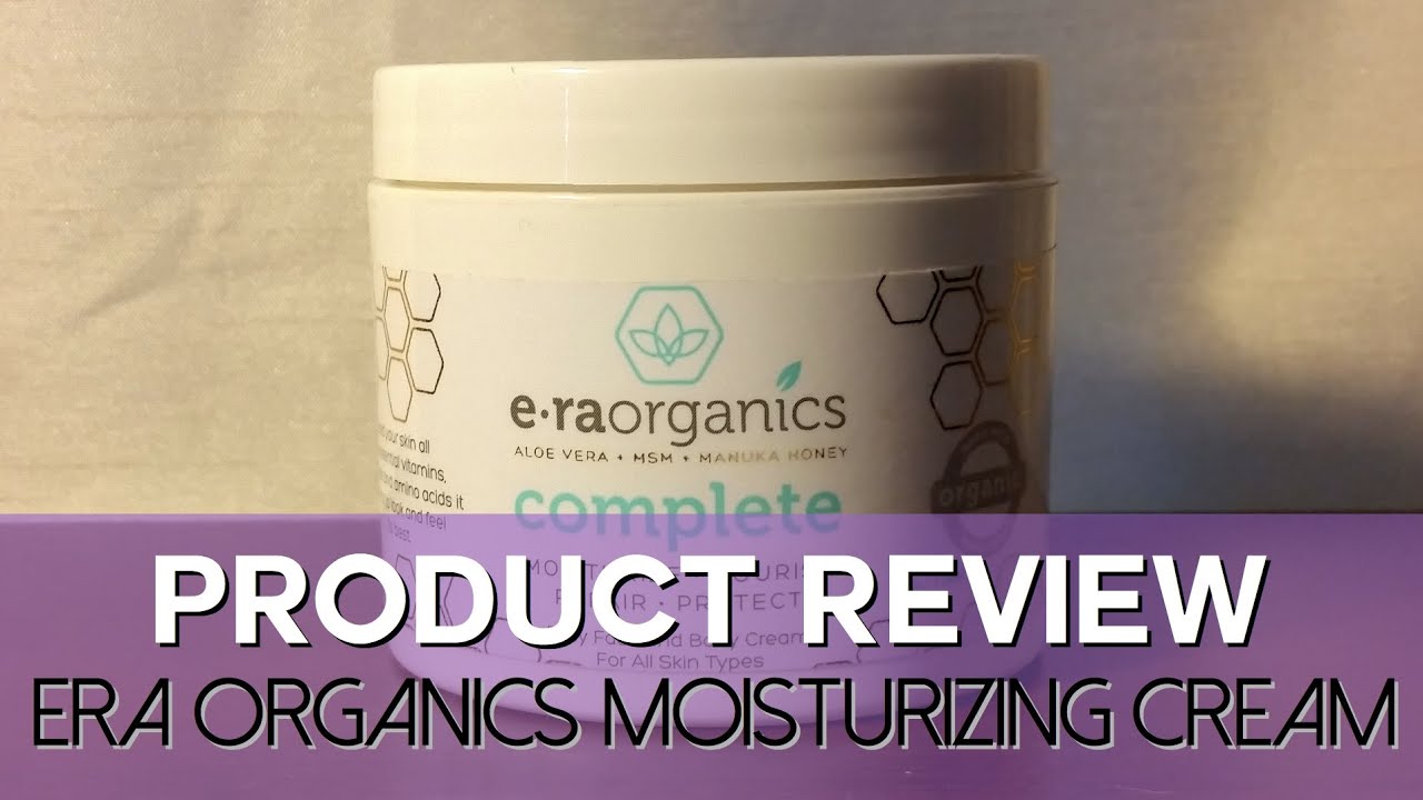 Era Organics Skin Cream Review YouTube