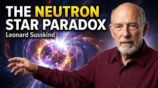 Leonard Susskind on the Universe's Strangest Objects