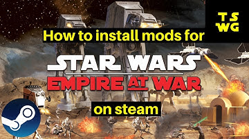 How to install mods for Empire a War on Steam