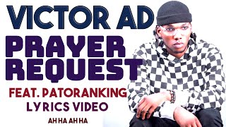 Video thumbnail of "Victor AD ft Patoranking - Prayer Request (Lyrics Video)"