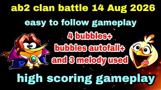 Angry birds 2 clan battle 14 Aug 2026 4 bubbles 3 melody autofall clan battle today