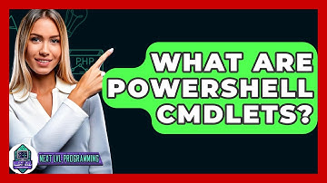 What Are PowerShell Cmdlets? - Next LVL Programming