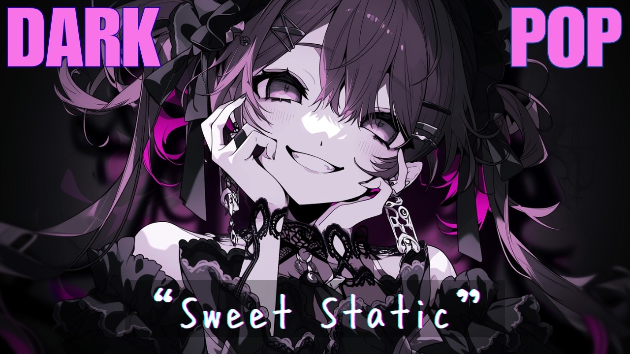 【作業用BGM】"Sweet Static" ｜ 甘く歪む感情ノイズ。心をショートさせる「病みかわいい」ダークポップ ｜ 集中・没入用Playlist