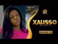 XALISSO - Saison 2 - Episode 51 **VOSTFR**