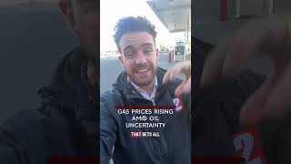 Gas Prices Rising Amid Oil Uncertainty