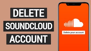 How to Delete Your SoundCloud Account on Phone! (2026)