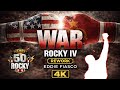Rocky IV War Eddie Fiasco Rework 4K 50TH ANNIVERSARY OF ROCKY