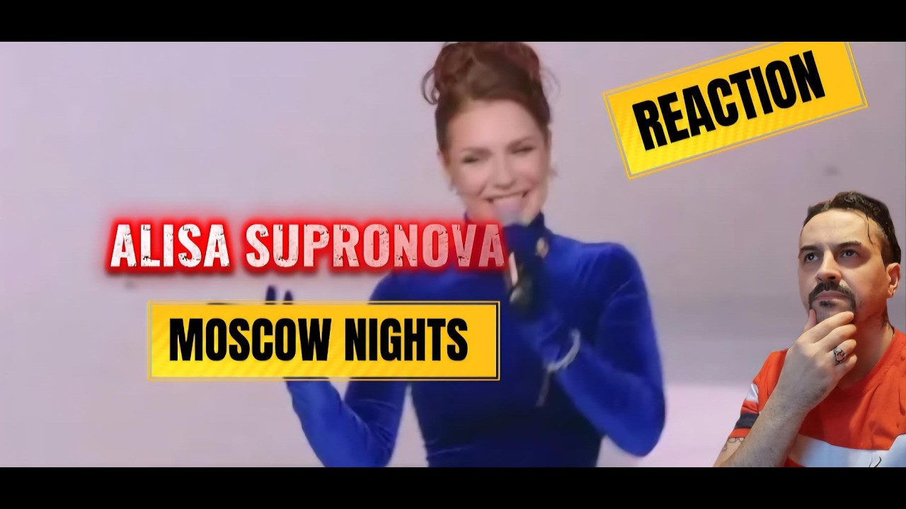 ALISA SUPRONOVA MOSCOW NIGHTS REACTION