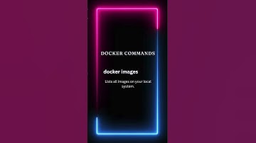 Docker commands #3 (docker images)