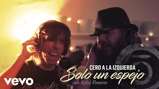 Cero a la Izquierda - Solo un Espejo ft. Kutxi Romero chords