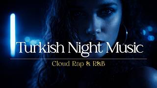 Turkish Night Music 2026 🌙 Cloud Rap & R&B screenshot 3