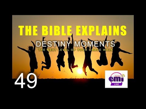 THE BIBLE EXPLAINS (Series 49)