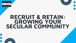 Recruit & Retain: Growing Your Secular Community