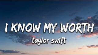 Taylor Swift-i know my worth{Music Video}