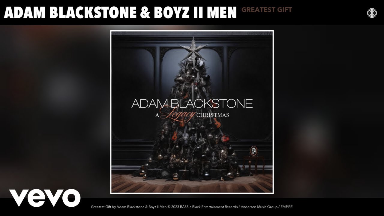Adam Blackstone - Greatest Gift ft. Boys II Men