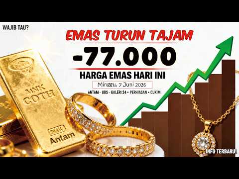HARGA EMAS HARI INI MINGGU 7 JUNI 2026 √ HARGA EMAS PERHIASAN √ ANTAM √ UBS GOLD √ GALERI 24 √ CUKIM