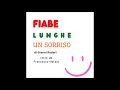 Fiabe lunghe un sorriso - Audiolibro completo