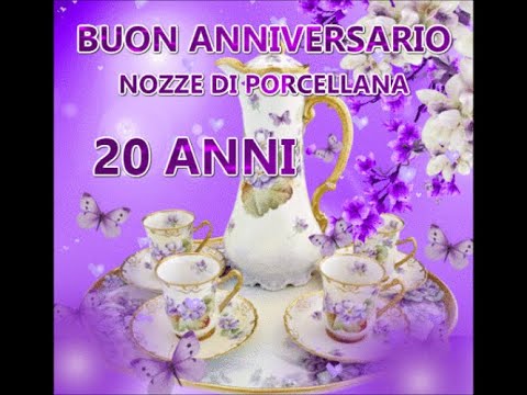 Buon Anniversario Nozze Di Porcellana Anni Di Matrimonio Buongiorno Auguri Sposi Youtube