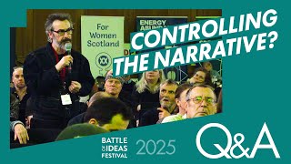 Controlling the narrative? Part 2 the Q&A Battle of Ideas Festival