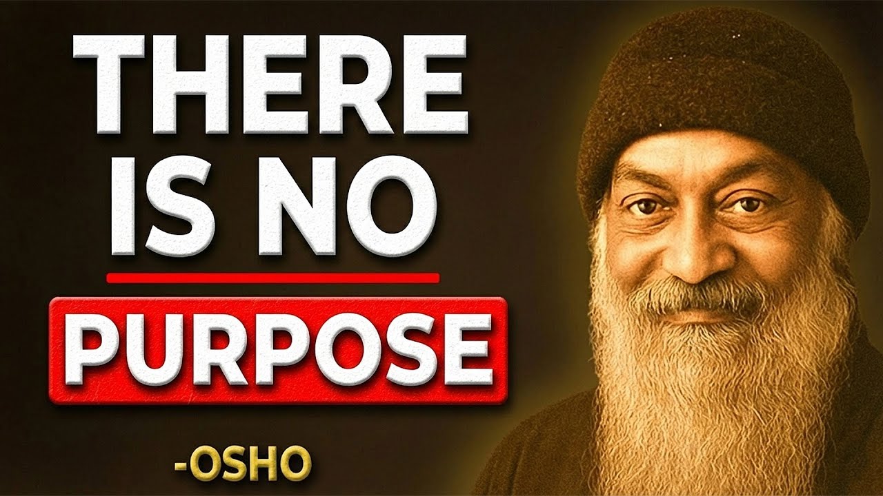 Stop Looking For A Purpose | Osho
